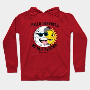 Eclipse 2024, HELLO DARKNESS MY OLD FRIEND 🌓 Hoodie